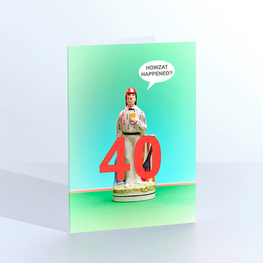 40 Howzat Happened cricketer birthday card