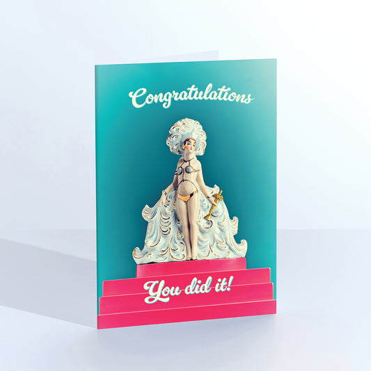 You Did It Showgirl Congratulations Card