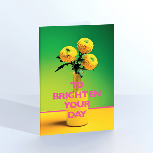 To Brighten Your Day flowers greetings card