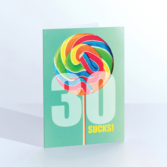 30 Sucks Lick-Me-Quick Lollipop Card