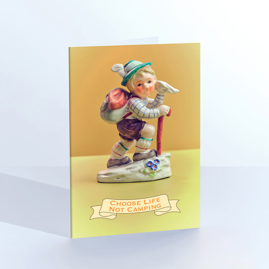 Choose Life, Not Camping Hiking Boy Greetings Card