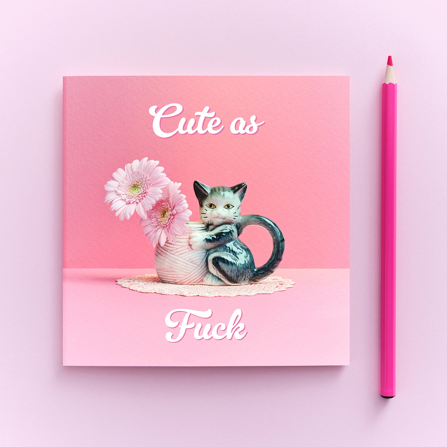 Cute as F**k Kitty Cat Greetings Card